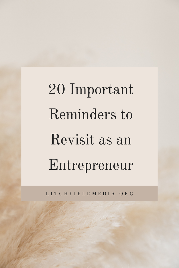 20 Important Reminders for Entrepreneurs | Online Entrepreneur | Entrepreneurship | Small Business Owner | Reminders | Life Reminders
