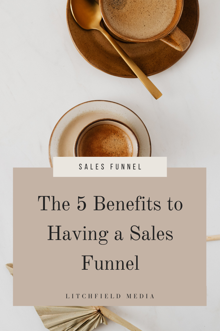 The Five to Having a Sales Funnel | Sales Funnels | Marketing Funnels | Marketing Online | Social Media Marketing | Digital Advertising | Selling Online