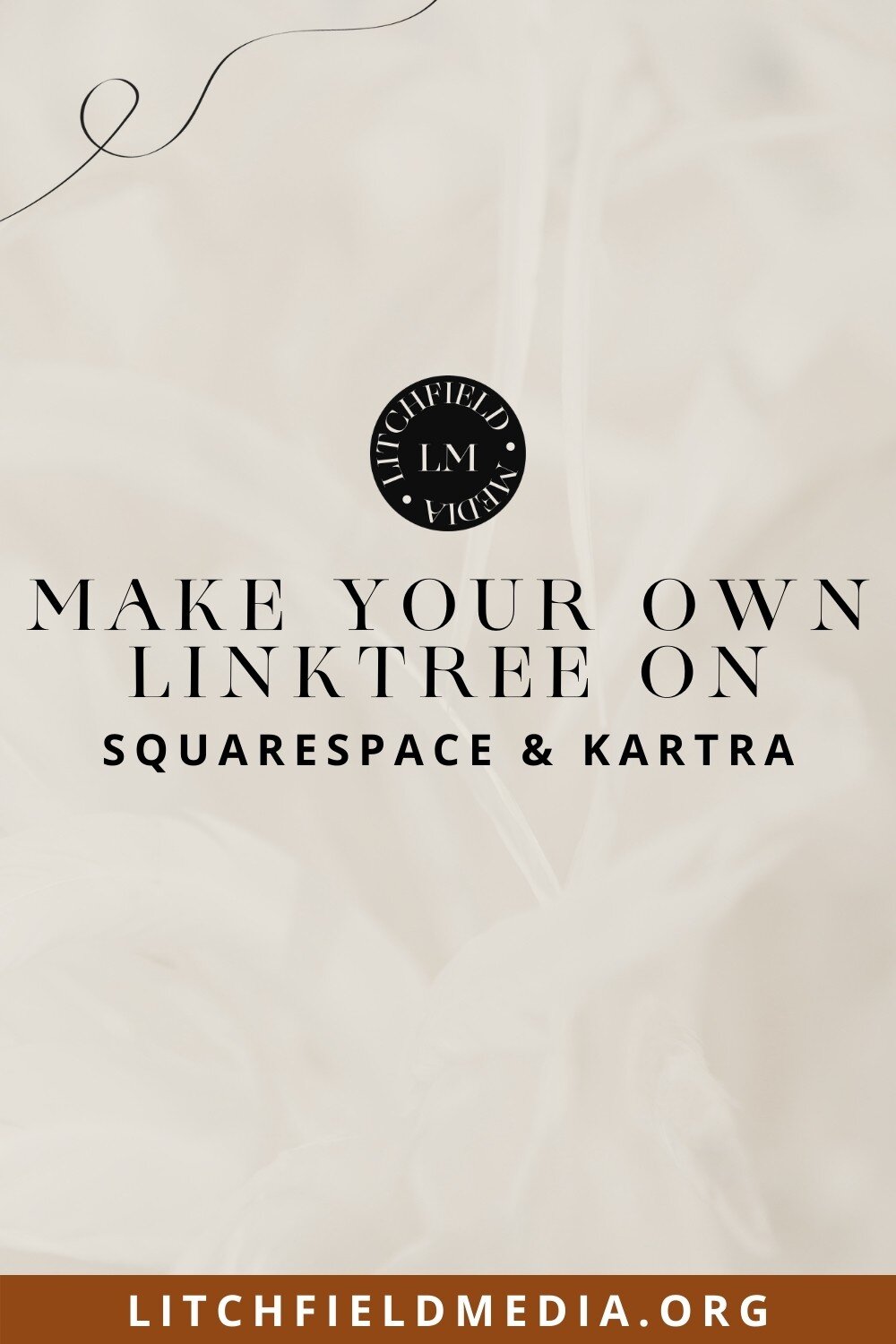Litchfield Media Blog Make Your own Linktree on Squarespace and Kartra.jpg